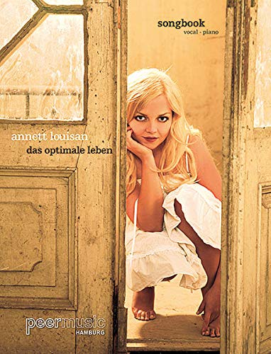 9783954560141: Annett Louisan - das optimale Leben. Sammelband: songbook. vocal, piano