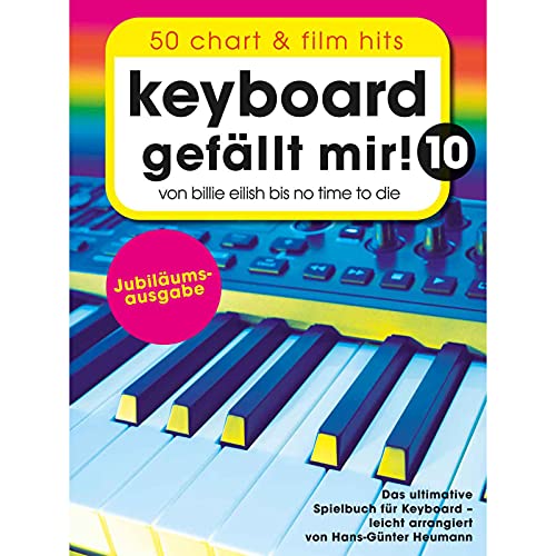 Keyboard gefällt mir! 10 - 50 Chart und Film Hits - Heumann; Hans-Günter