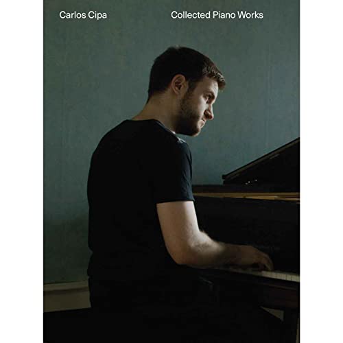 Beispielbild fr Carlos Cipa: Collected Piano Works zum Verkauf von medimops