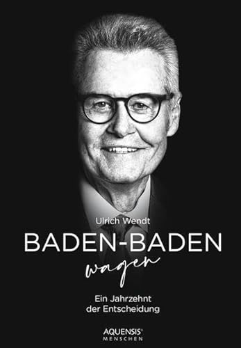 Stock image for Baden-Baden wagen: Ein Jahrzehnt der Entscheidung for sale by medimops