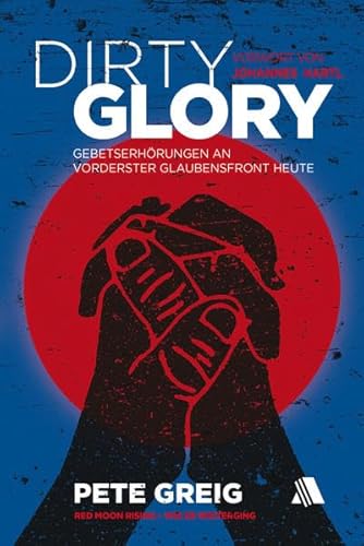 Beispielbild fr Greig, P: Dirty Glory - Deutsche Version zum Verkauf von Blackwell's