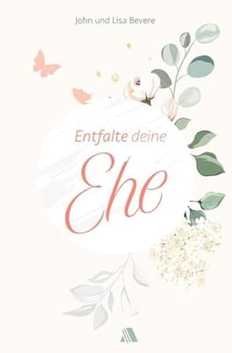 Stock image for Entfalte deine Ehe for sale by medimops