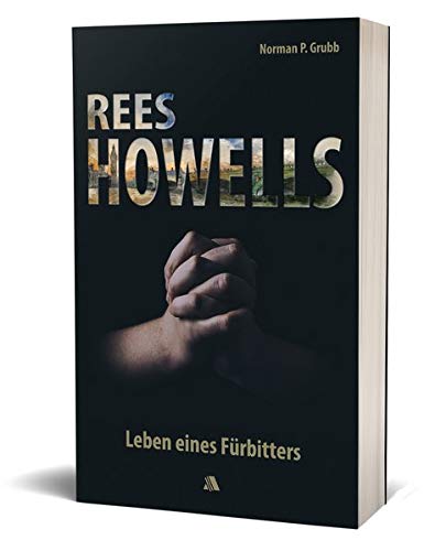 Beispielbild fr Rees Howells zum Verkauf von BuchWeltWeit Ludwig Meier e.K.