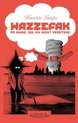 Stock image for Wazzefak: 29 Dinge, die ich nicht verstehe for sale by WorldofBooks