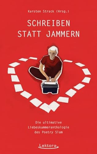 Stock image for Schreiben statt Jammern: Die ultimative Liebeskummeranthologie des Poetry Slam for sale by medimops