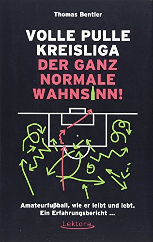 Beispielbild fr Volle Pulle Kreisliga - der ganz normale Wahnsinn: Amateurfuball, wie er leibt und lebt. Ein Erfahrungsbericht . zum Verkauf von medimops