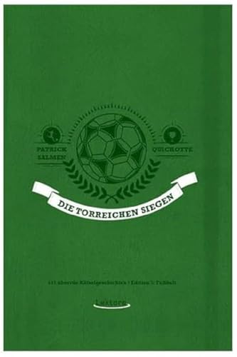 Beispielbild fr Die Torreichen siegen: 111 absurde Rtselgeschichten ? Edition 5: Fuball zum Verkauf von medimops