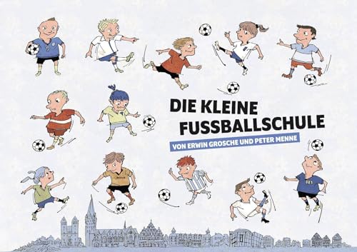 Beispielbild fr Die kleine Fuballschule zum Verkauf von medimops