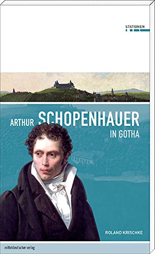 Beispielbild fr Arthur Schopenhauer in Gotha: Reihe Stationen 1 zum Verkauf von medimops