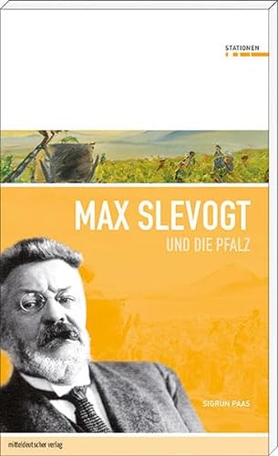9783954620265: Max Slevogt und die Pfalz (Stationen Band 3)