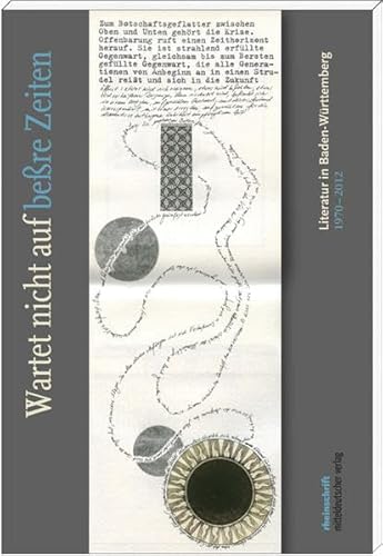 "Wartet nicht auf beÃŸre Zeiten": Literatur in Baden-WÃ¼rttemberg 1970-2012 (9783954620616) by Unknown