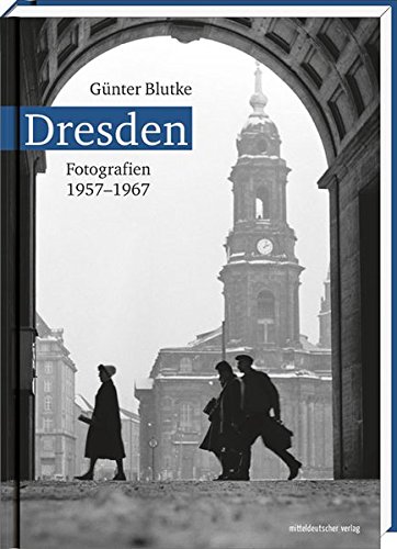 Beispielbild fr Dresden: Fotografien 1957-1967 zum Verkauf von medimops