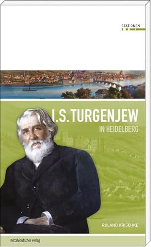 Beispielbild fr Iwan S. Turgenjew in Heidelberg. zum Verkauf von ABC Antiquariat, Einzelunternehmen