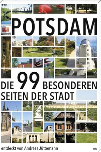 Imagen de archivo de Potsdam: Die 99 besonderen Seiten der Stadt a la venta por medimops