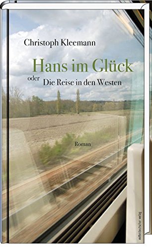 Stock image for Hans im Glck oder Die Reise in den Westen: Roman for sale by medimops