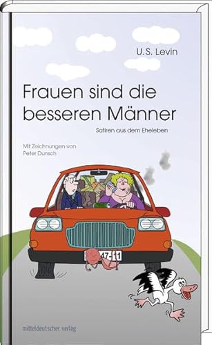 Beispielbild fr Frauen sind die besseren Mnner: Satiren aus dem Eheleben zum Verkauf von medimops