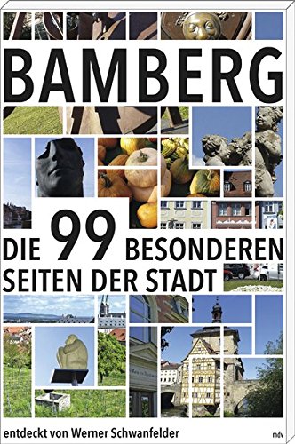 Beispielbild fr Bamberg: Die 99 besonderen Seiten der Stadt zum Verkauf von medimops