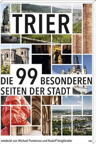 Beispielbild fr Trier: Die 99 besonderen Seiten der Stadt zum Verkauf von medimops