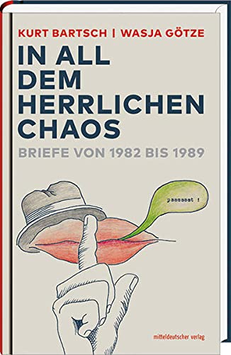 Stock image for In all dem herrlichen Chaos: Briefe von 1982 bis 1989 for sale by medimops