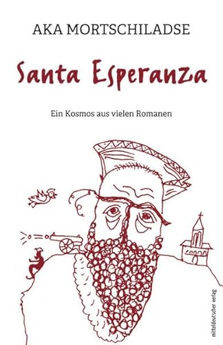 Stock image for Mortschiladse, A: Santa Esperanza for sale by Blackwell's