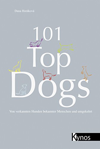 Beispielbild fr 101 Top Dogs: Von verkannten Hunden bekannter Menschen und umgekehrt zum Verkauf von Wonder Book