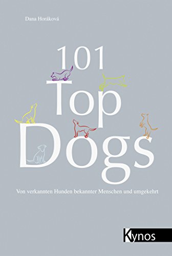 Stock image for 101 Top Dogs: Von verkannten Hunden bekannter Menschen und umgekehrt for sale by Wonder Book