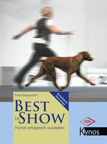 Beispielbild fr Best in Show: Hunde erfolgreich ausstellen zum Verkauf von medimops