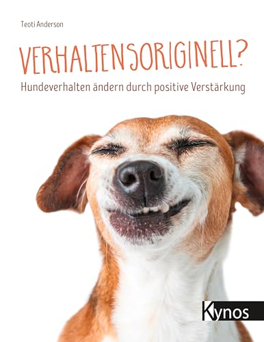 Beispielbild fr Verhaltensoriginell?: Hundeverhalten ndern durch positive Verstrkung zum Verkauf von medimops