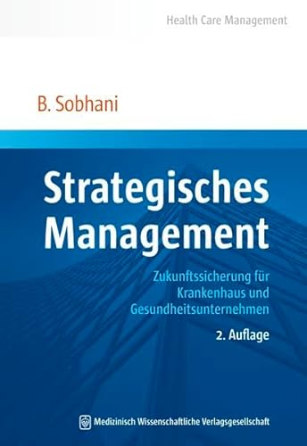 Beispielbild fr Strategisches Management: Zukunftssicherung fr Krankenhaus und Gesundheitsunternehmen zum Verkauf von medimops