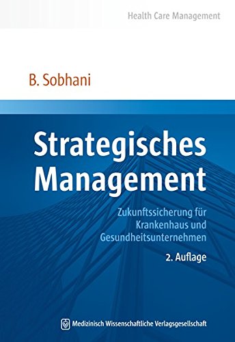 Stock image for Strategisches Management: Zukunftssicherung fr Krankenhaus und Gesundheitsunternehmen for sale by medimops