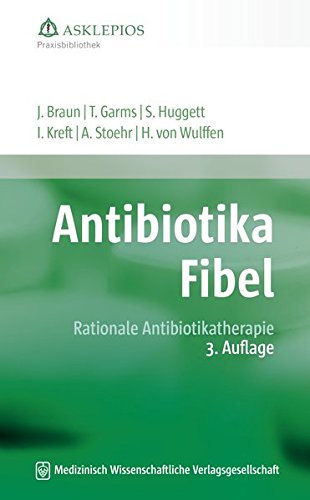 Stock image for Antibiotika-Fibel: Rationale Antibiotikatherapie for sale by medimops