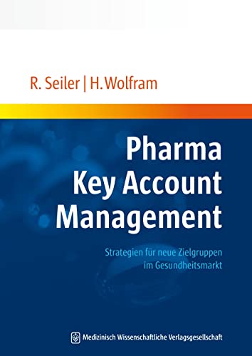 Stock image for Pharma Key Account Management: Strategien Fr Neue Zielgruppen Im Gesundheitsmarkt for sale by Revaluation Books