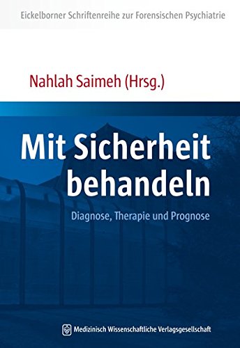 Mit Sicherheit behandeln : Diagnose, Therapie und Prognose - Nahlah Saimeh