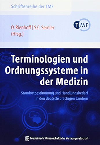 Stock image for Terminologien und Ordnungssysteme in der Medizin: Standortbestimmung und Handlungsbedarf in den deutschsprachigen Lndern for sale by medimops