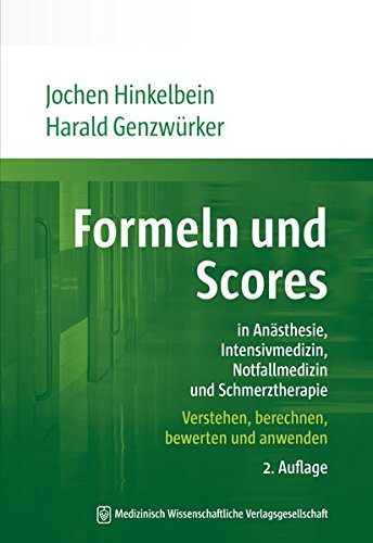 Stock image for Formeln und Scores in Ansthesie, Intensivmedizin, Notfallmedizin und Schmerztherapie -Language: german for sale by GreatBookPrices
