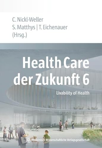 Stock image for Health Care der Zukunft 6: Livability of Health for sale by medimops