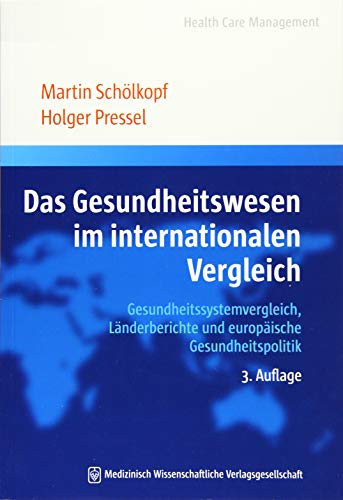 Stock image for Das Gesundheitswesen im internationalen Vergleich: Gesundheitssystemvergleich und europische Gesundheitspolitik (Health Care Management) for sale by medimops