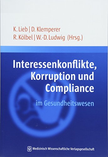 Imagen de archivo de Interessenkonflikte, Korruption und Compliance im Gesundheitswesen a la venta por Revaluation Books