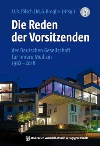 Stock image for Die Reden der Vorsitzenden der Deutschen Gesellschaft für Innere Medizin 1982-2018: 3., aktualisierte und erweiterte Auflage for sale by WorldofBooks