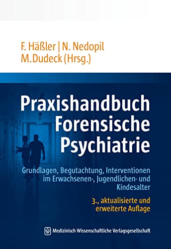 Stock image for Praxishandbuch Forensische Psychiatrie: Grundlagen, Begutachtung, Interventionen im Erwachsenen-, Jugendlichen- und Kindesalter for sale by Revaluation Books