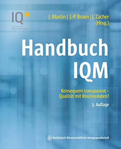 Beispielbild fr Handbuch IQM : Konsequent transparent - Qualitt mit Routinedaten! zum Verkauf von Buchpark