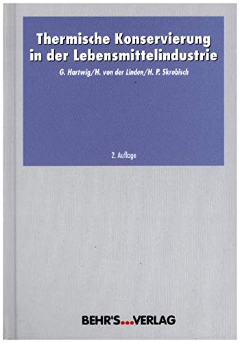 Stock image for Thermische Konservierung in der Lebensmittelindustrie for sale by Buchmarie