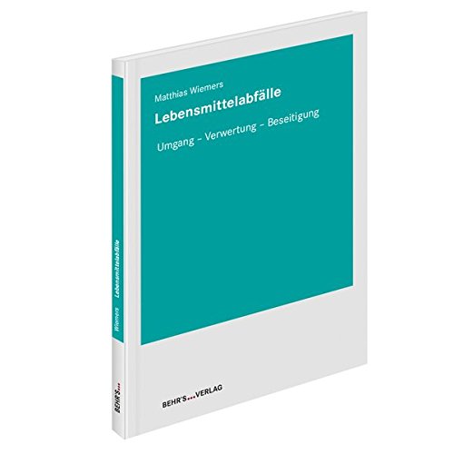 Beispielbild fr Lebensmittelabflle: Umgang - Verwertung - Beseitigung zum Verkauf von Buchpark