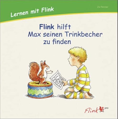 9783954691012: Flink hilft Max seinen Trinkbecher zu finden: Lernen mit Flink