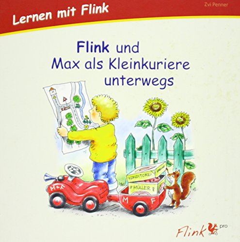 9783954691029: Lernen mit Flink: Flink und Max als Kleinkuriere unterwegs: Bilderbuch