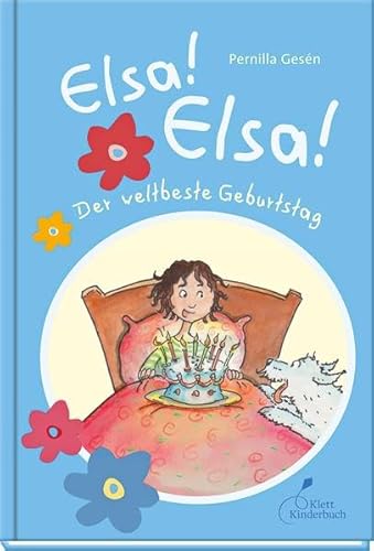 Beispielbild fr Elsa! Elsa! - Der weltbeste Geburtstag zum Verkauf von medimops