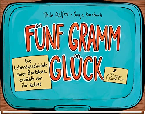 Beispielbild fr Fnf Gramm Glck: Die Lebensgeschichte einer Brotdose, erzhlt von ihr selbst zum Verkauf von medimops