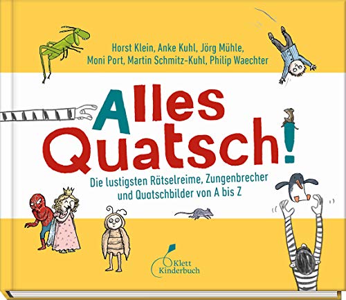 Stock image for Alles Quatsch!: Die lustigsten Rtselreime, Zungenbrecher und Quatschbilder von A bis Z for sale by medimops