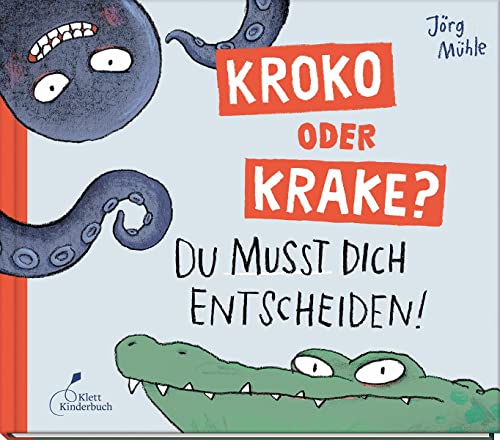 Stock image for Kroko oder Krake?: Du musst dich entscheiden! for sale by Chiron Media