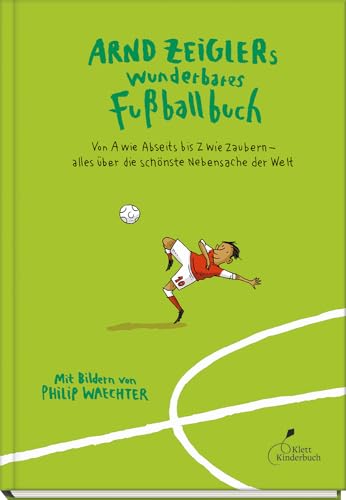 Beispielbild fr Arnd Zeiglers wunderbares Fuballbuch zum Verkauf von GreatBookPrices
